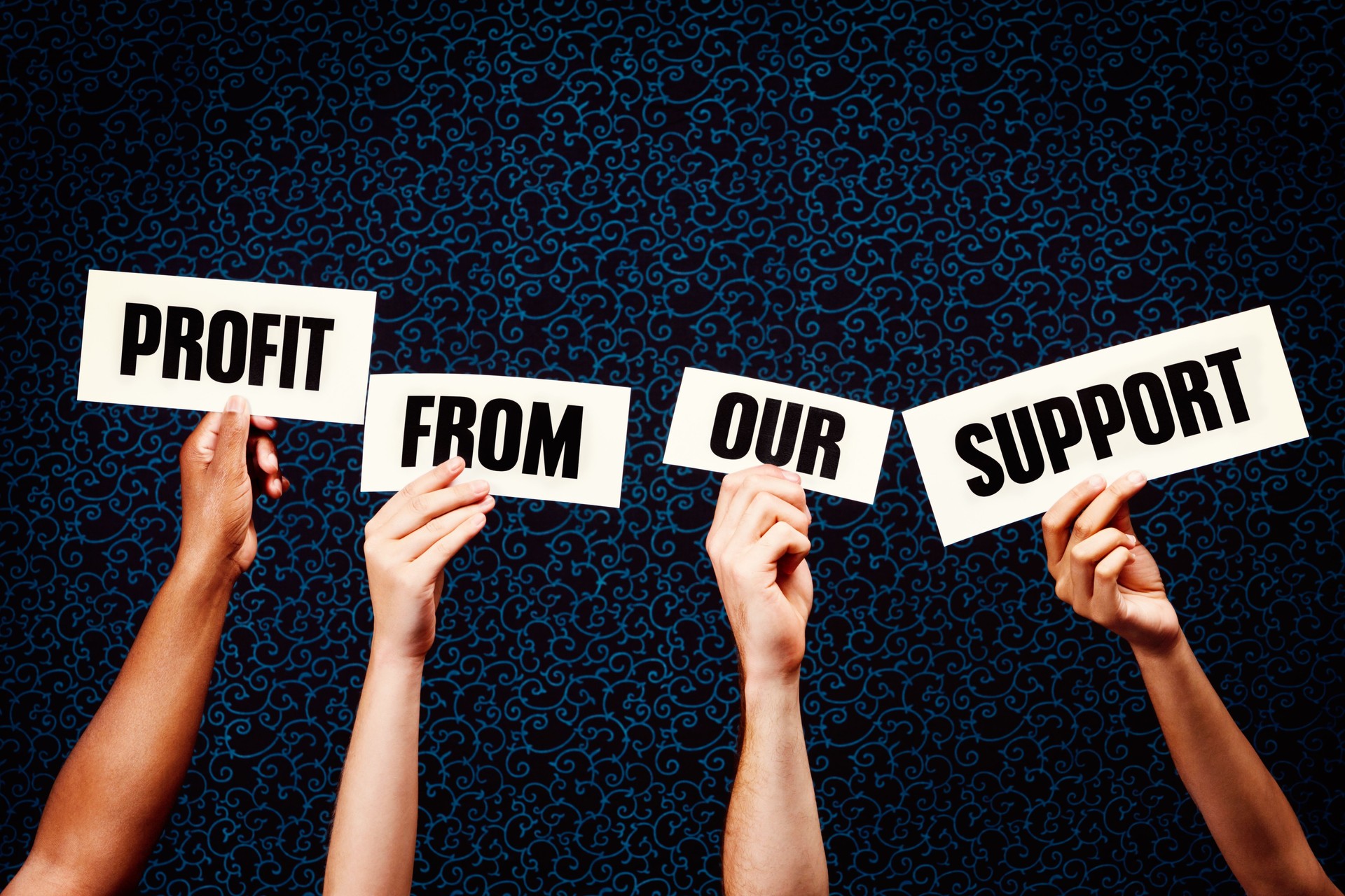 "Profit from our support" say hand-held words. Yes, please!